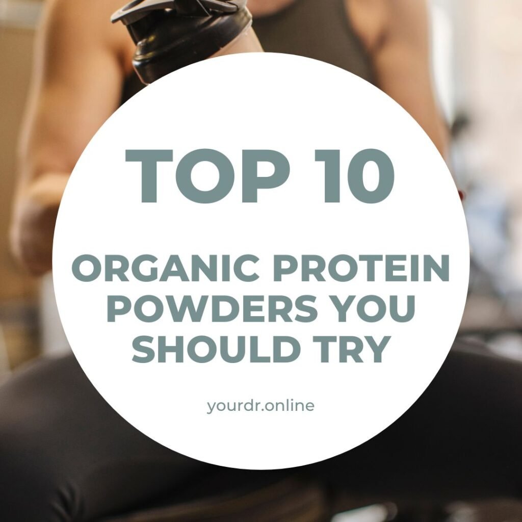 top 10 organic protein